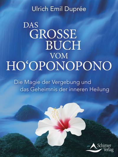 Das große Buch vom Ho’oponopono