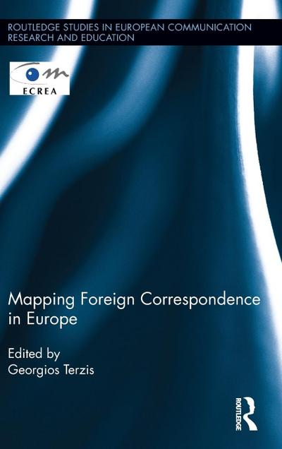 Mapping Foreign Correspondence in Europe