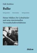 Balke. Heiner Müllers Der Lohndrücker und seine intertextuellen Verwandtschaftsverhältnisse
