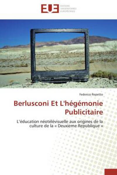 Berlusconi Et L’hégémonie Publicitaire