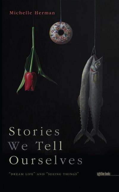 Stories We Tell Ourselves