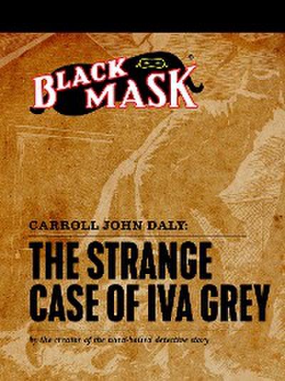The Strange Case of Iva Grey