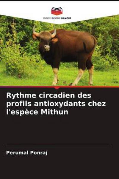 Rythme circadien des profils antioxydants chez l’espèce Mithun