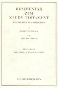 Kommentar zum Neuen Testament aus Talmud und Midrasch  Bd. 2: Das Evangelium nach Markus, Lukas und Johannes und die Apostelgeschichte