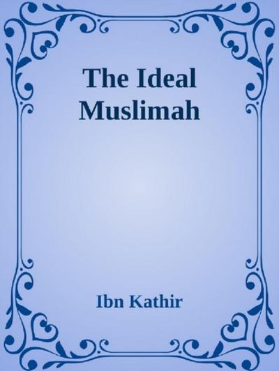 The Ideal Muslimah
