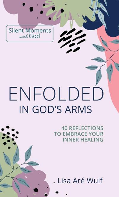 Enfolded in God’s Arms