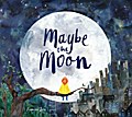 Maybe the Moon