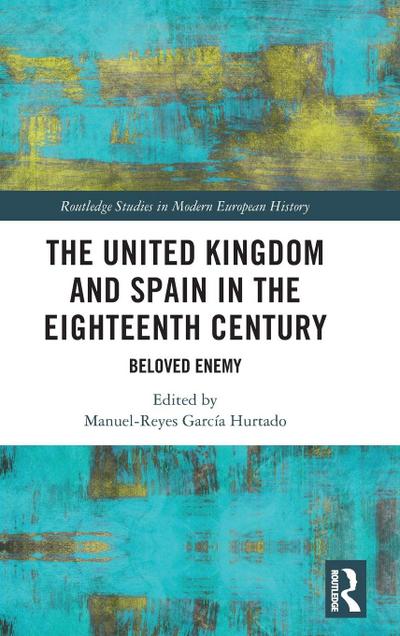 The United Kingdom and Spain in the Eighteenth Century