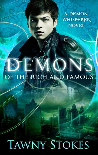 Demons of the Rich and Famous (Demon Whisperer)