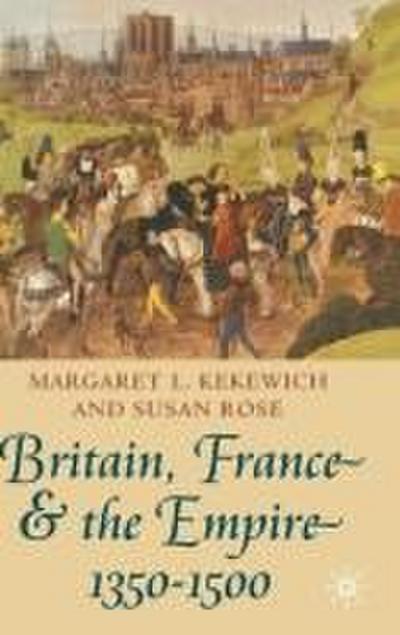 Britain, France and the Empire, 1350-1500
