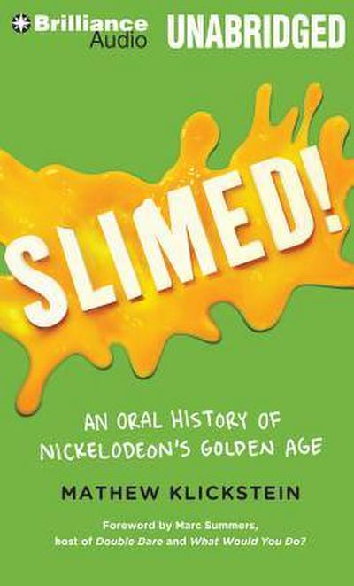 Slimed!: An Oral History of Nickelodeon’s Golden Age
