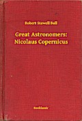 Great Astronomers: Nicolaus Copernicus