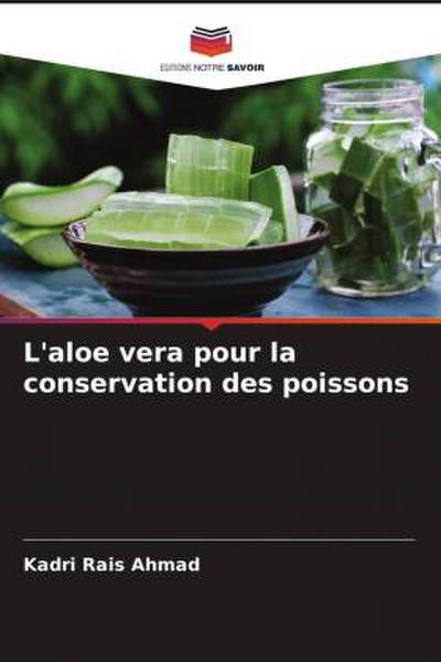 L’aloe vera pour la conservation des poissons