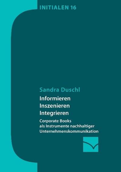 Informieren, Inszenieren, Integrieren