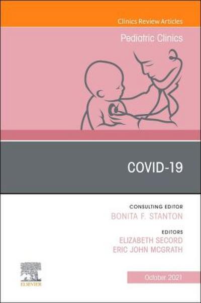 Covid-19, an Issue of Pediatric Clinics of North America