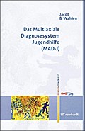 Das Multiaxiale Diagnosesystem Jugendhilfe (MAD-J)