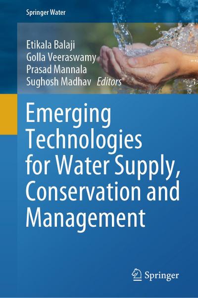 Emerging Technologies for Water Supply, Conservation and Management