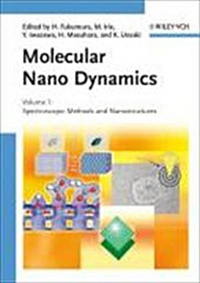 Molecular Nano Dynamics. Vol.1