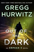 Orphan X 04. Out of the Dark: An Orphan X Novel