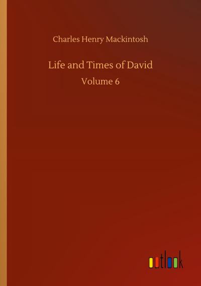 Life and Times of David