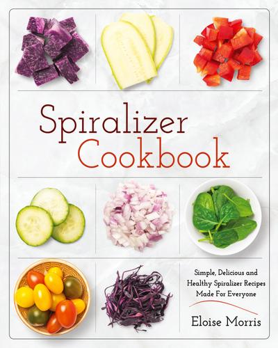 Spiralizer Cookbook