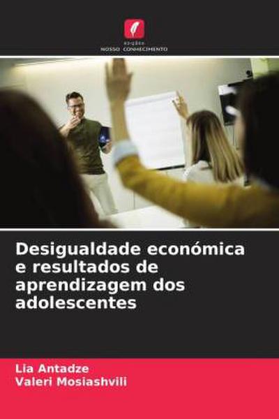 Desigualdade económica e resultados de aprendizagem dos adolescentes