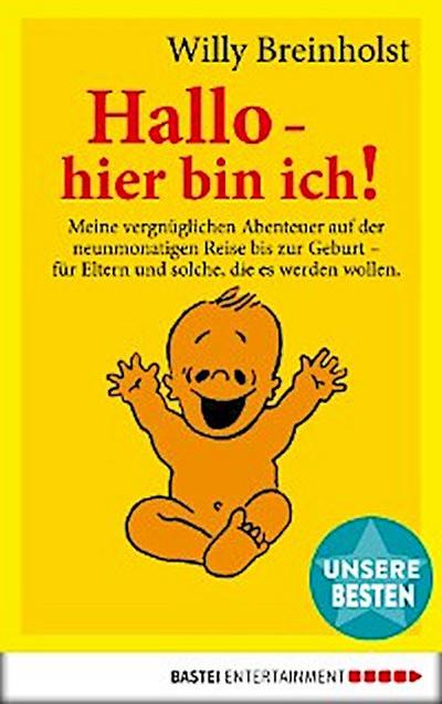 Hallo, hier bin ich!