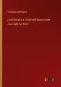 L’arte italiana a Parigi nell’esposizione universale del 1867