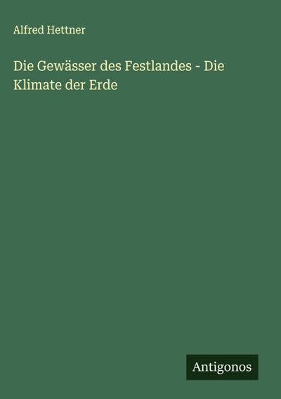 Die Gewässer des Festlandes - Die Klimate der Erde