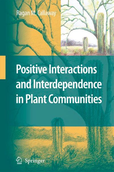 Positive Interactions and Interdependence in Plant Communities