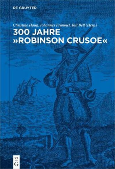 300 Jahre "Robinson Crusoe"