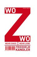 Mehr Chaos, mehr Liebe / WoZwo