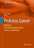 Pediatric Cancer, Volume 2: Teratoid/Rhabdoid, Brain Tumors, and Glioma (Pediatric Cancer, 2, Band 2)