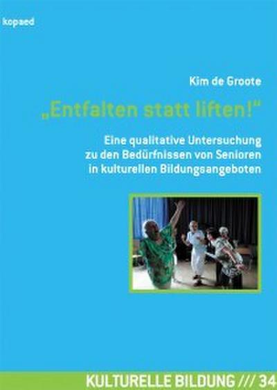 ’Entfalten statt liften!’