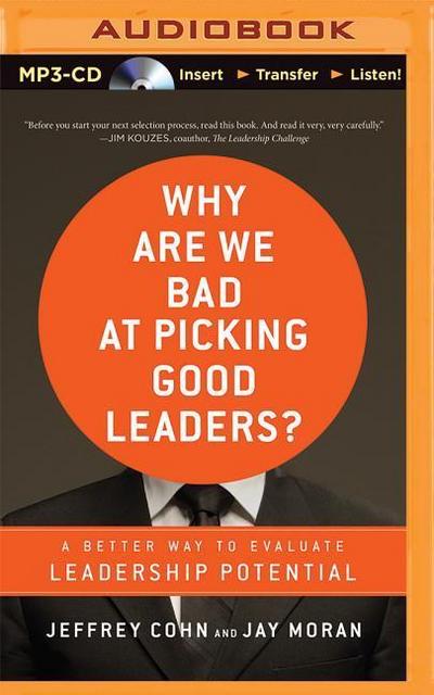 Why Are We Bad at Picking Good Leaders?