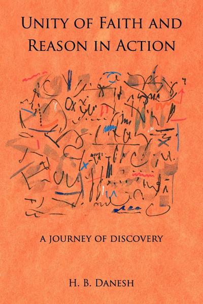 Unity of Faith and Reason in Action: A Journey of Discovery
