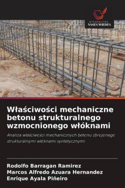 W¿a¿ciwo¿ci mechaniczne betonu strukturalnego wzmocnionego w¿óknami