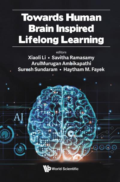 TOWARDS HUMAN BRAIN INSPIRED LIFELONG LEARNING
