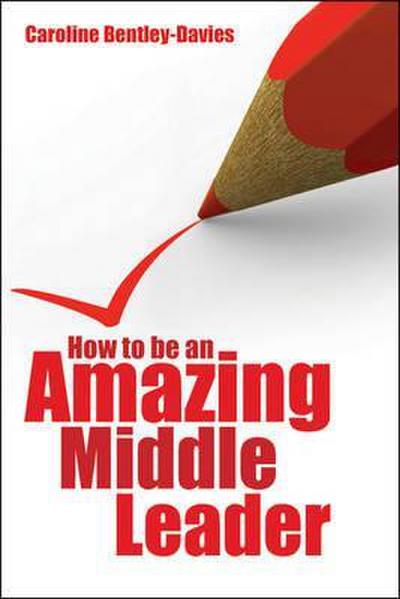 How to be an amazing middle leader