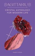 Sagittarius: Crystal Astrology for Modern Life