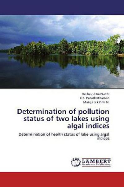 Determination of pollution status of two lakes using algal indices