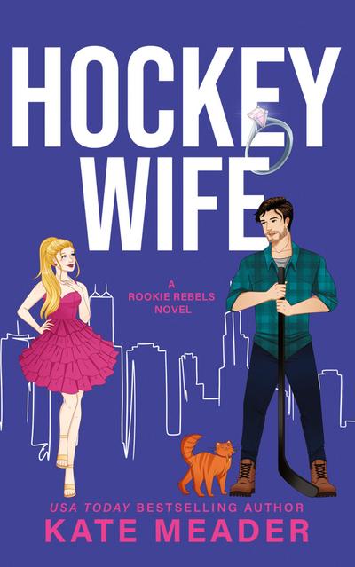 Hockey Wife (A Rookie Rebels Novel)