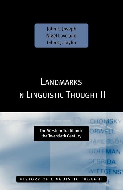 Landmarks in Linguistic Thought Volume II