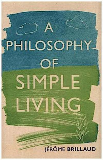 A Philosophy of Simple Living
