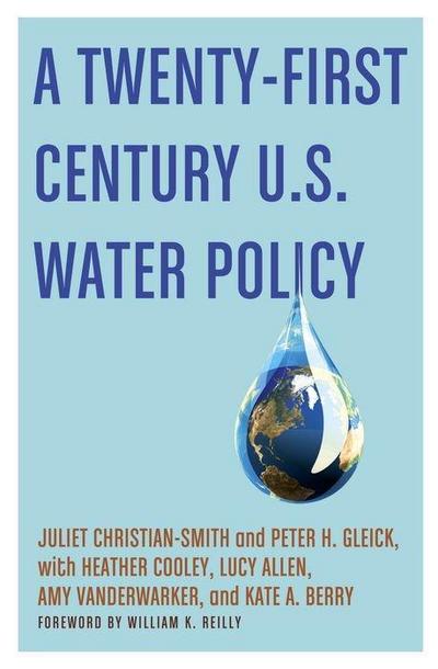 A Twenty-First Century US Water Policy