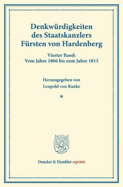 Denkwürdigkeiten des Staatskanzlers Fürsten von Hardenberg.
