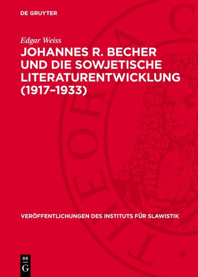 Johannes R. Becher und die sowjetische Literaturentwicklung (1917-1933)