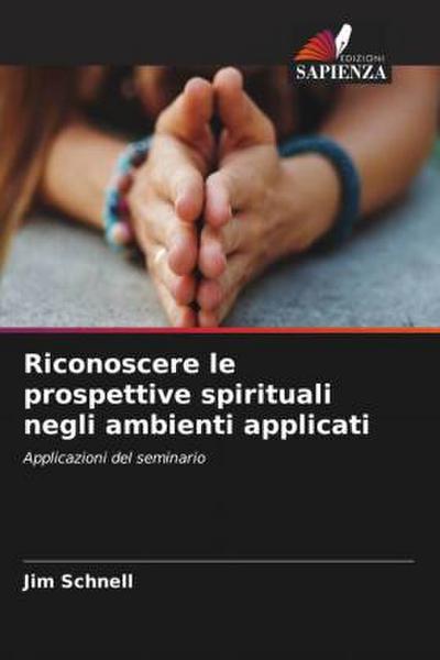 Riconoscere le prospettive spirituali negli ambienti applicati