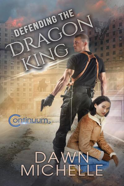 Defending the Dragon King (The Continuum, #3)
