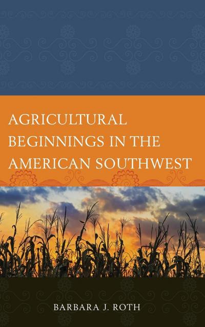 Agricultural Beginnings in the American Southwest